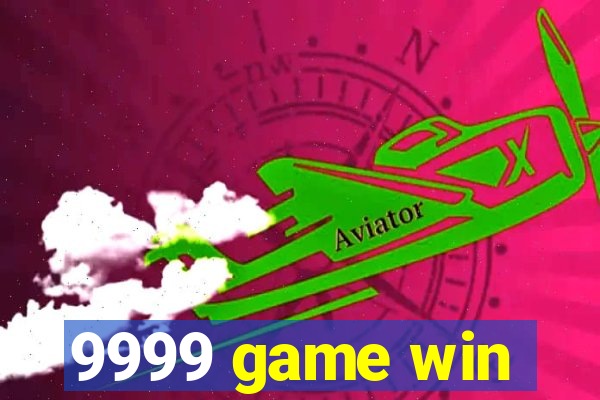 9999 game win